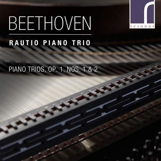 Rautio Piano Trio: Ludwig Van Beethoven - Piano Trios Op. 1 N. 1&2 - CD Audio