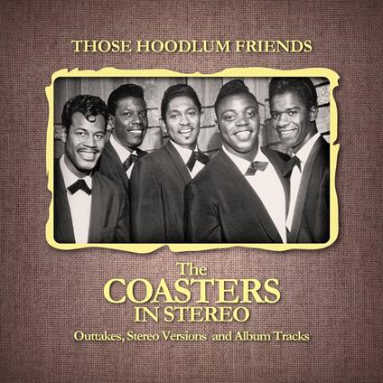 Those Hoodlum Friends - CD Audio di Coasters