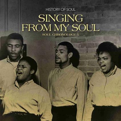 Singing from my Soul. soul Chronology 5 - CD Audio