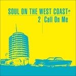 Soul On The West Coast vol.2: Call on Me - CD Audio