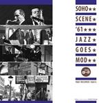 Soho 61. Jazz Goes Mod
