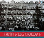 A Rhythm & Blues Chronology 6 1938-1939