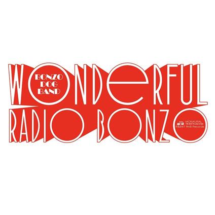 Wonderful Radio Bonzo! At the BBC 1966 - Vinile LP di Bonzo Dog Doo Dah Band
