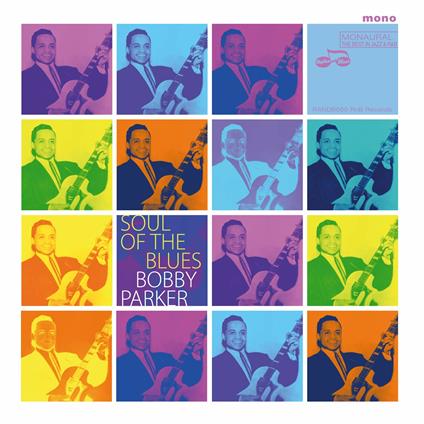 Soul of the Blues - CD Audio di Bobby Parker