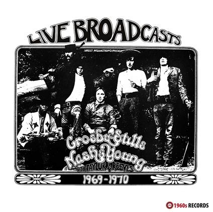 Live Broadcasts 1969-1970 - Vinile LP di Crosby Stills & Nash