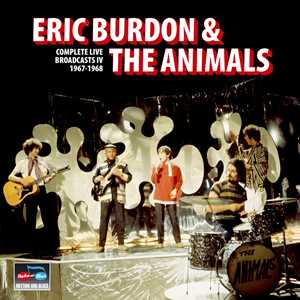 CD Complete Live Broadcasts IV 1967-1968 Eric Burdon & the Animals
