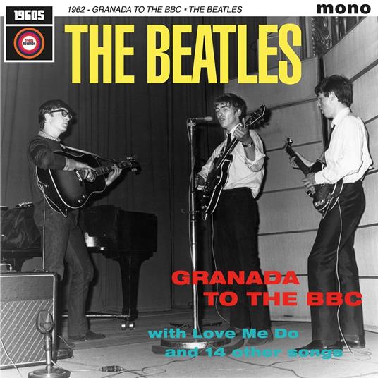 1962. Granada To The Bbc - Vinile LP di Beatles