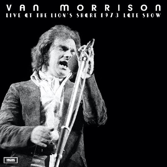 Live At The Lion's Share 1973 Late Show - Vinile LP di Van Morrison