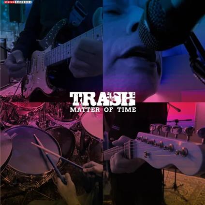 Matter Of Time - Vinile LP di Trash