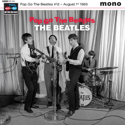 Pop Go The Beatles 12 August 1St 1963 - Vinile LP di Beatles