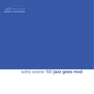 CD Soho Scene 68 - Jazz Goes Mod 