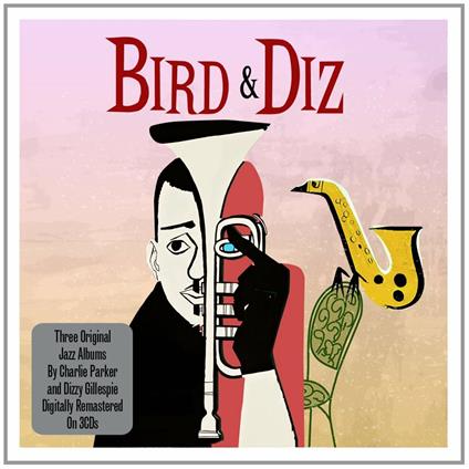 Bird & Diz - CD Audio di Dizzy Gillespie,Charlie Parker