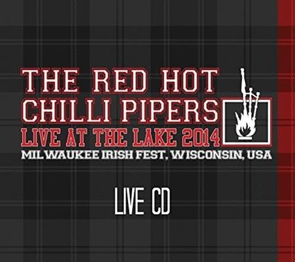 Live At The Lake 2014 - CD Audio di Red Hot Chilli Pipers