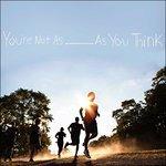 You Re Not as As You Think - Vinile LP di Sorority Noise