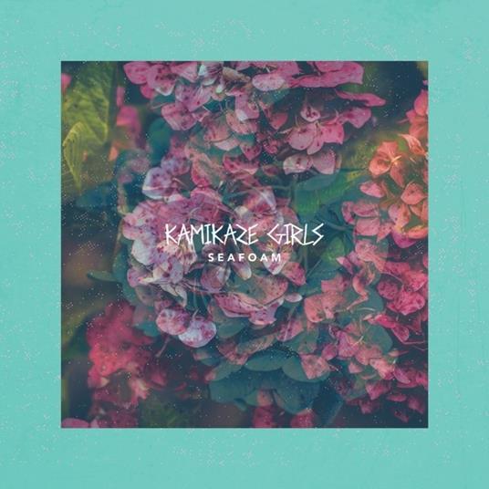Seafoam - Vinile LP di Kamikaze Girls