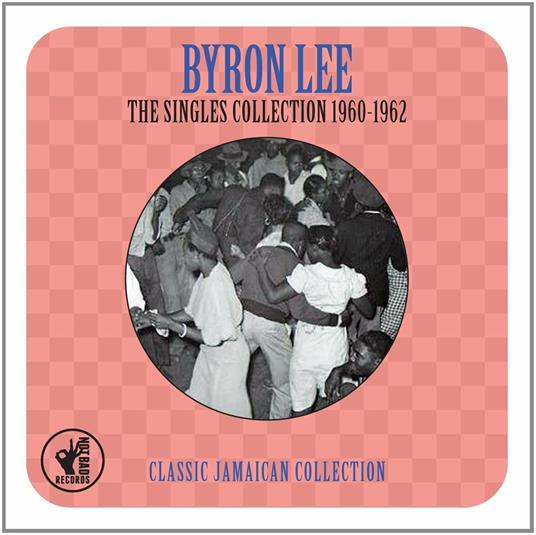 Singles Collection '60-'62 - CD Audio di Byron Lee