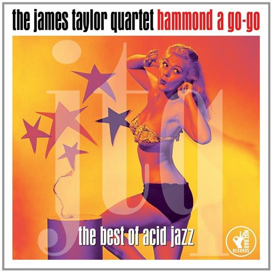 Hammond a Go-Go - CD Audio di James Taylor (Quartet)