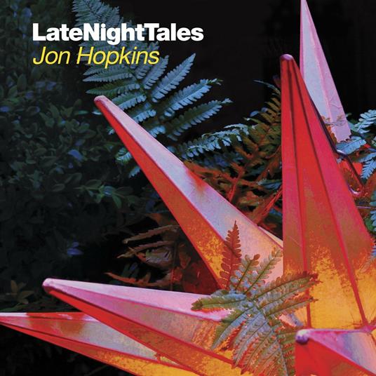 Late Night Tales - CD Audio di Jon Hopkins