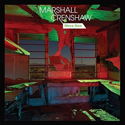 Move Now - Vinile LP di Marshall Crenshaw