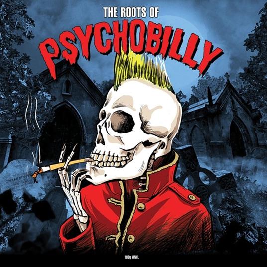 The Roots of Psychobilly - Vinile LP