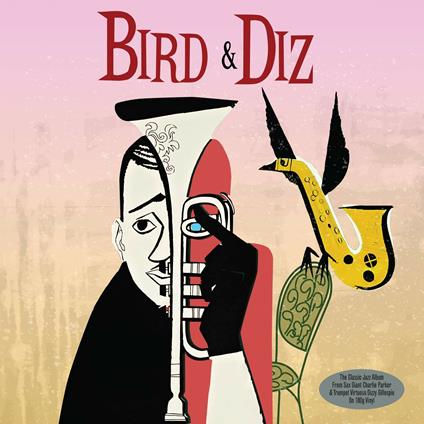 Bird & Diz (HQ) - Vinile LP di Dizzy Gillespie,Charlie Parker