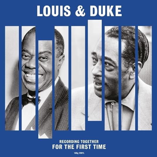 Louis & Duke. Together for the First Time - Vinile LP di Louis Armstrong,Duke Ellington
