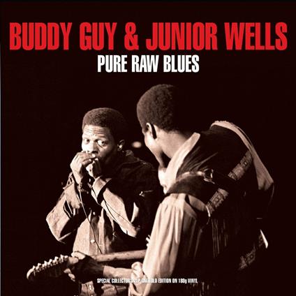 Pure Raw Blues - Vinile LP di Buddy Guy,Junior Wells