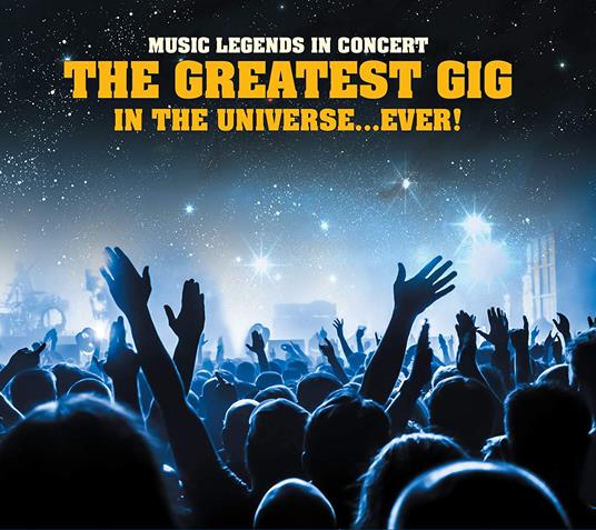 The Greatest Gig In The Universe...Ever! - Vinile LP