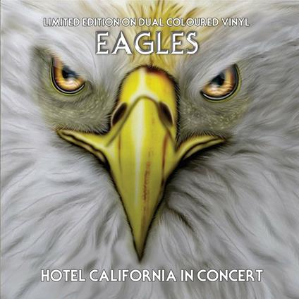 Hotel California in Concert (Coloured Vinyl) - Vinile LP di Eagles