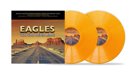 You Can Never Leave (Orange Vinyl) - Vinile LP di Eagles
