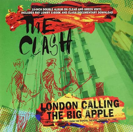 London Calling the Big Apple (Clear & Green Vinyl) - Vinile LP di Clash