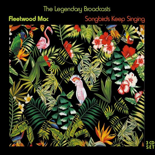 Songbirds Keep Singing - CD Audio di Fleetwood Mac