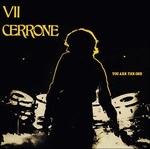 Cerrone VII. You Are the One - Vinile LP + CD Audio di Cerrone
