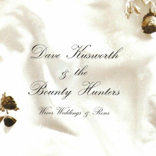 Wives Weddings & Roses (White Vinyl) - Vinile LP di Dave Kusworth,Bounty Hunters