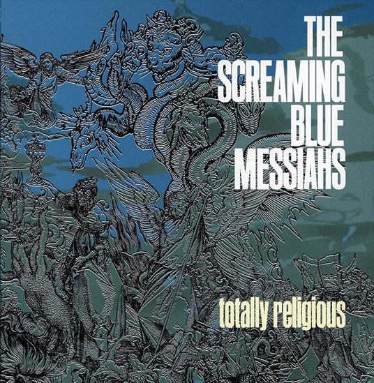 Totally Religious (Blue Vinyl) - Vinile LP di Screaming Blue Messiahs