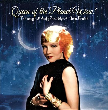Queen Of The Planet Wow! - Vinile 10'' di Andy Partridge