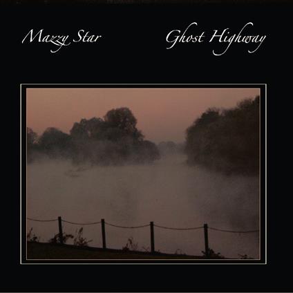Ghost Highway - CD Audio di Mazzy Star