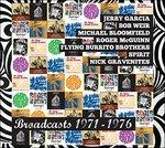Broadcasts 1971-1976 - CD Audio di Spirit,Jerry Garcia,Mike Bloomfield,Flying Burrito Brothers,Roger McGuinn,Nick Gravenites,Bob Weir