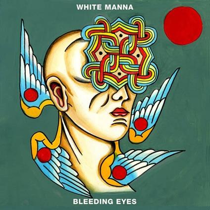 Bleeding Eyes - Vinile LP di White Manna