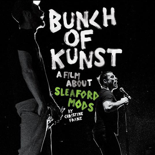 Bunch of Kunst. A Film About Sleaford Mods - CD Audio + DVD di Sleaford Mods