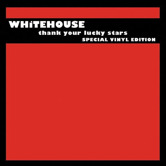Thank Your Lucky Stars - Vinile LP di Whitehouse