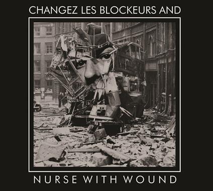 Changez les blockeurs - CD Audio di Nurse with Wound