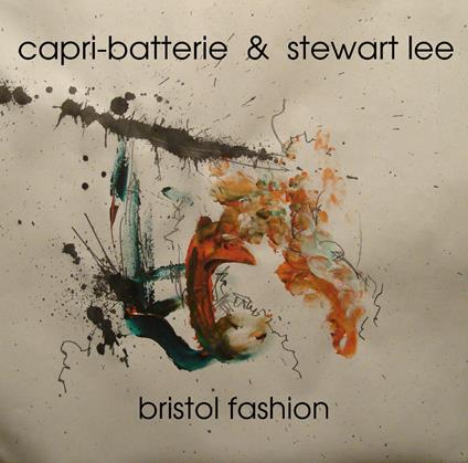 Bristol Fashion - Vinile LP di Capri-Batterie,Stewart Lee