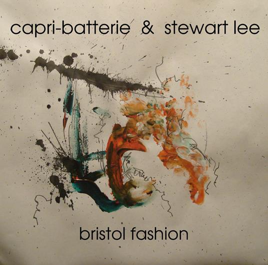 Bristol Fashion - Vinile LP di Capri-Batterie,Stewart Lee