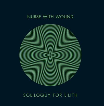 Soliloquy for Lilith - CD Audio di Nurse with Wound