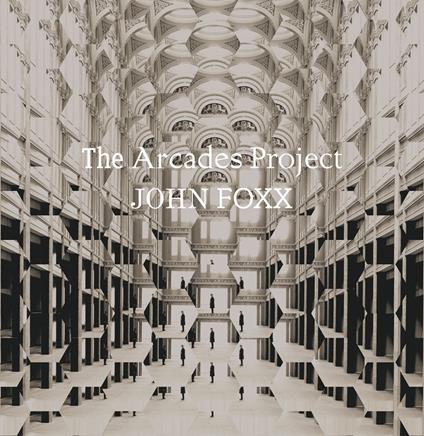 Arcades Project - CD Audio di John Foxx