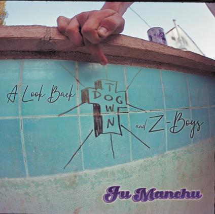 A Look Back.Dogtown & Zboys (3 Side 1 Side Etched - 1 Blue 1 Green Viny) - Vinile LP di Fu Manchu