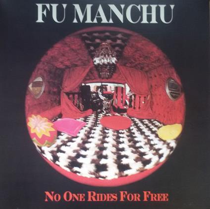 No One Rides For Free - CD Audio di Fu Manchu