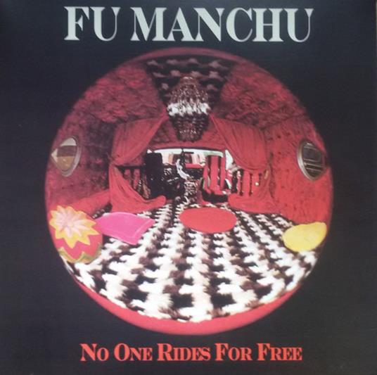 No One Rides For Free - CD Audio di Fu Manchu
