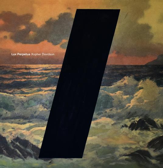 Lux Perpetua - Vinile LP di Xopher Davidson